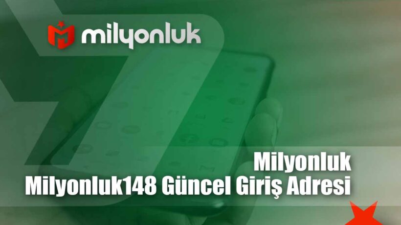 milyonluk148 guncel giris adresi
