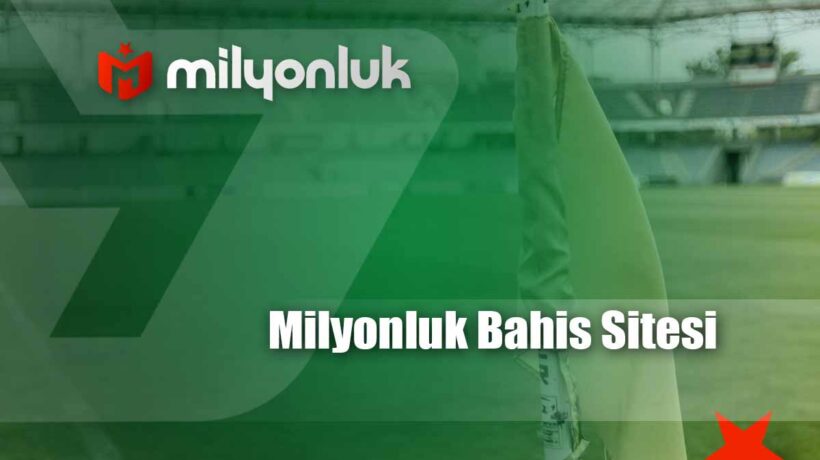 milyonluk bahis sitesi
