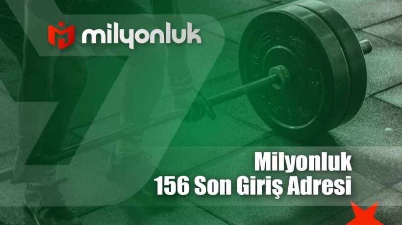 milyonluk156 son giris adresi
