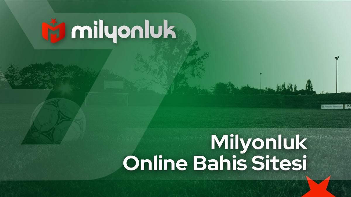 milyonluk online bahis sitesi