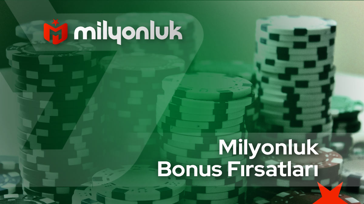 milyonluk bonus firsatlari